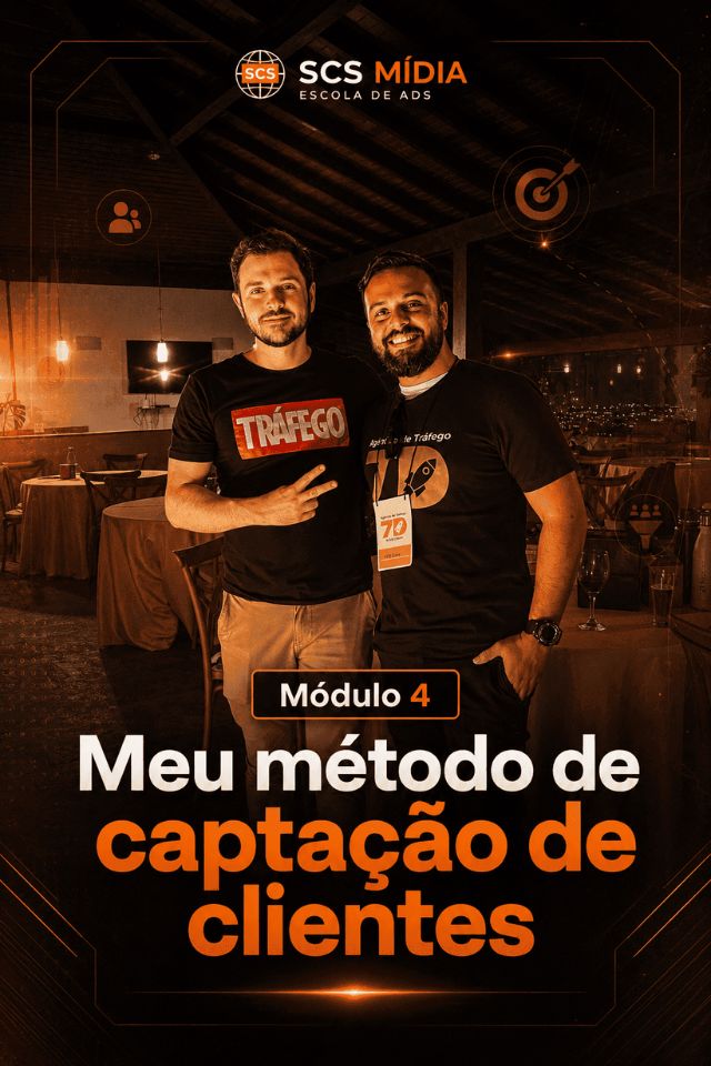 Módulo 4: Meu método de captação de clientes