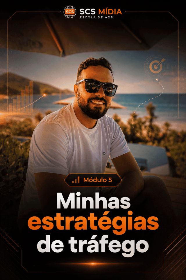 Módulo 5: Minhas estratégias de tráfego